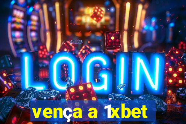 vença a 1xbet